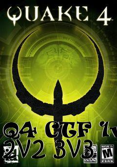 Box art for Q4 CTF 1v1 2v2 3v3