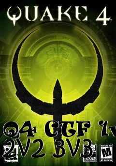 Box art for Q4 CTF 1v1 2v2 3v3