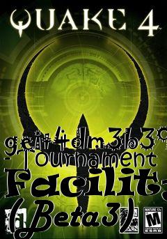 Box art for geit4dm3b39 - Tournament Facility (Beta3)