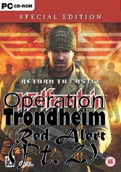 Box art for Operation Trondheim - Red Alert (Pt. 2)