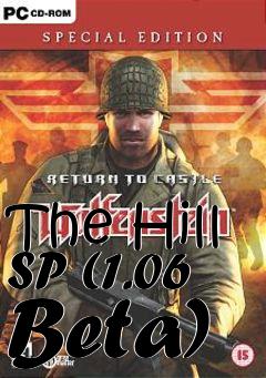 Box art for The Hill SP (1.06 Beta)