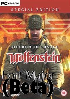 Box art for Fort Major (Beta)