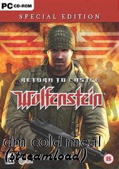 Box art for dm cold meal (streamload)