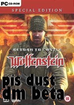 Box art for pis dust dm beta