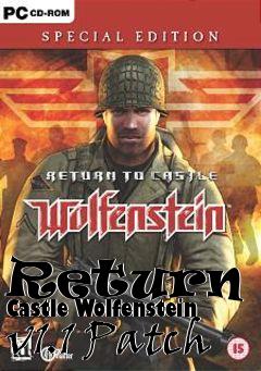 Box art for Return to Castle Wolfenstein v1.1 Patch