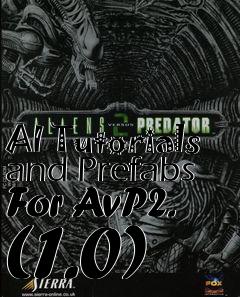 Box art for AI Tutorials and Prefabs For AvP2. (1.0)