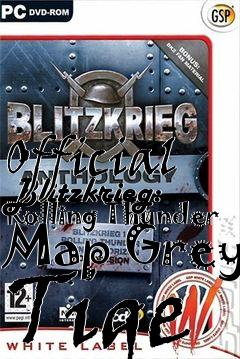 Box art for Official Blitzkrieg: Rolling Thunder Map Grey Tige