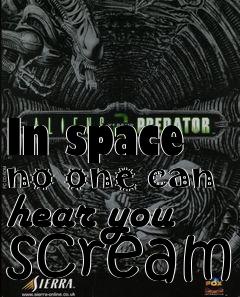 Box art for In space no one can hear you scream