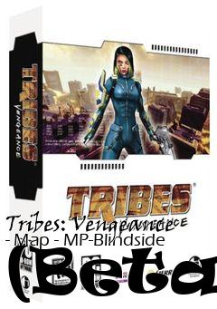 Box art for Tribes: Vengeance - Map - MP-Blindside (Beta)