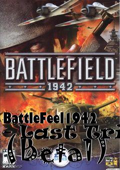 Box art for BattleFeel1942 - Last Trip (Beta1)