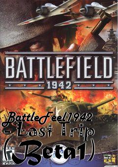 Box art for BattleFeel1942 - Last Trip (Beta1)