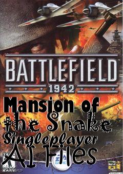 Box art for Mansion of the Snake Singleplayer AI Files