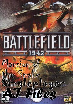 Box art for Mansion of the Snake Singleplayer AI Files