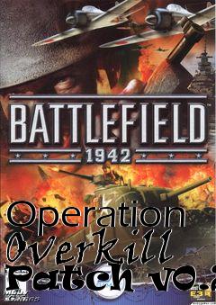 Box art for Operation Overkill Patch v0.2.