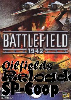 Box art for Oilfields Reloaded SP-Coop