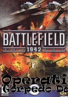 Box art for Operation Torpedo Dawn