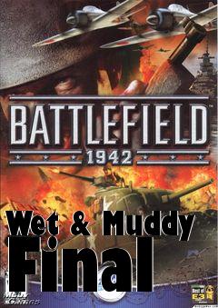 Box art for Wet & Muddy Final