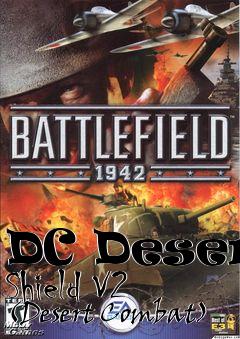 Box art for DC Desert Shield V2 (Desert Combat)