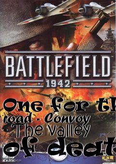 Box art for One for the road - Convoy - The valley of death