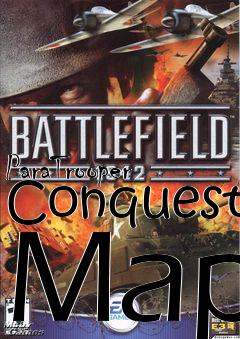 Box art for ParaTrooper Conquest Map