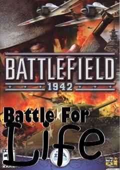 Box art for Battle For Life