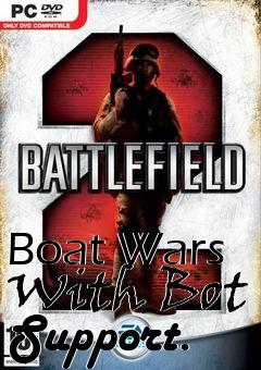 Box art for Boat Wars With Bot Support.