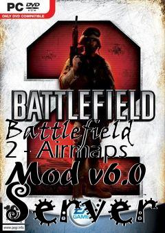 Box art for Battlefield 2 - Airmaps Mod v6.0 Server