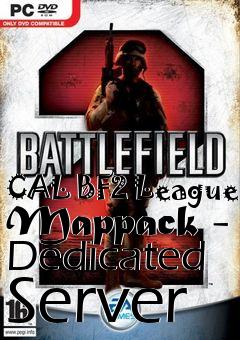Box art for CAL BF2 League Mappack - Dedicated Server