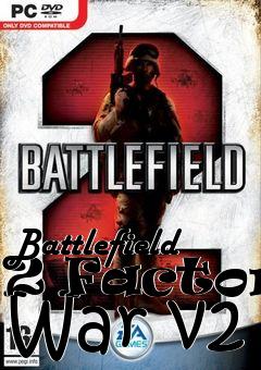 Box art for Battlefield 2 Factory War v2