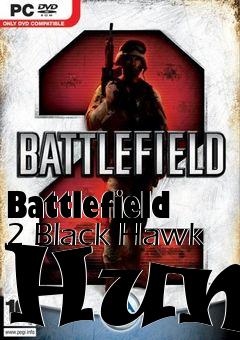 Box art for Battlefield 2 Black Hawk Hunt