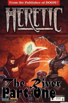 Box art for The River Part One