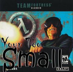 Box art for Your Too Small