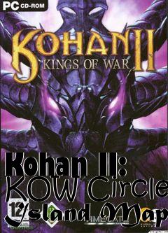 Box art for Kohan II: KOW Circle Island Map