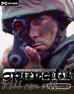 Box art for operation kill em all