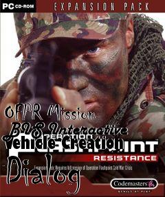 Box art for OFPR Mission BIS Interactive Vehicle Creation Dialog