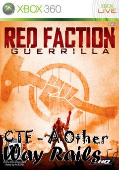 Box art for CTF - A Other Way Rails