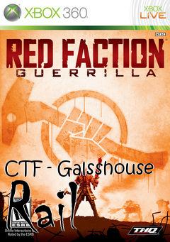 Box art for CTF - Galsshouse Rail