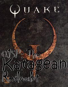 Box art for Q1SP: The Katagean Redoubt