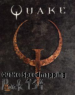 Box art for Quake Speedmapping Pack 134