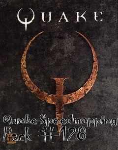 Box art for Quake Speedmapping Pack #128