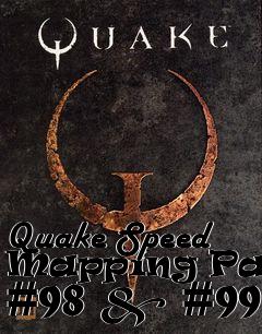 Box art for Quake Speed Mapping Packs #98 & #99