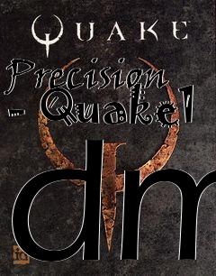 Box art for Precision - Quake1 dm