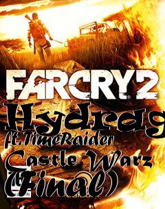 Box art for Hydragod ft. TimeRaider Castle Warz (Final)