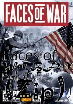 Box art for Faces of War BF2 Map Pack v0.5 (Zip)