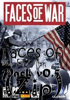 Box art for Faces of War BF2 Map Pack v0.5 (Zip)