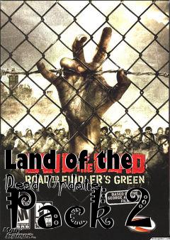 Box art for Land of the Dead Update Pack 2