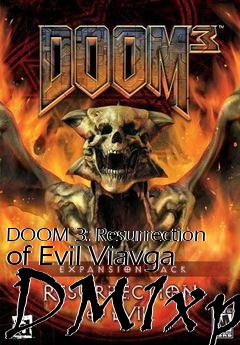 Box art for DOOM 3: Resurrection of Evil Viavga DM1xp