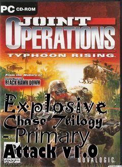 Box art for Explosive Chase Trilogy - Primary Attack v1.0