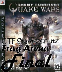 Box art for CTF Staatsschutz Frag Arena Final