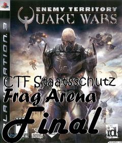 Box art for CTF Staatsschutz Frag Arena Final